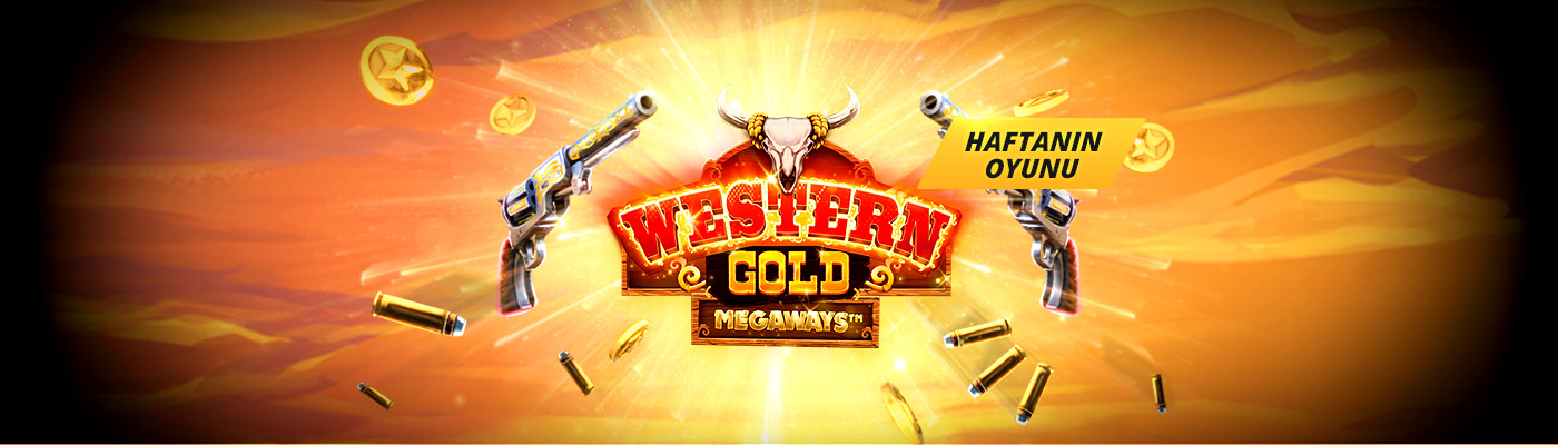 Haftanın Oyunundan 500 TL Bonus western gold